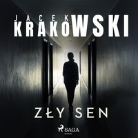 Zły sen - Jacek Krakowski - audiobook