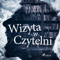 Wizyta w czytelni - Marcin Radwański - audiobook