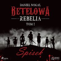 Betelowa rebelia: Spisek - Daniel Nogal - audiobook