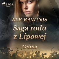 Saga rodu z Lipowej 12: Odina - Marian Piotr Rawinis - audiobook