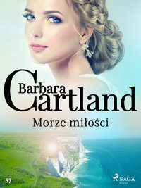 Morze miłości - Ponadczasowe historie miłosne Barbary Cartland - Barbara Cartland - ebook