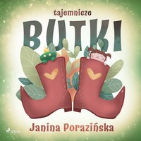 Tajemnicze butki - Janina Porazinska - audiobook