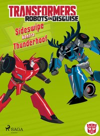 Transformers – Robots in Disguise – Sideswipe kontra Thunderhoof - John Sazaklis - ebook