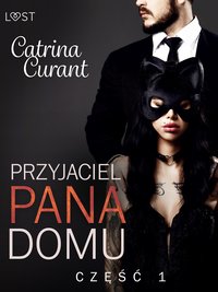 Przyjaciel Pana Domu 1 – opowiadanie erotyczne BDSM - Catrina Curant - ebook