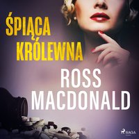 Śpiąca królewna - Ross Macdonald - audiobook
