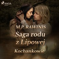 Saga rodu z Lipowej 27: Kochankowie - Marian Piotr Rawinis - audiobook