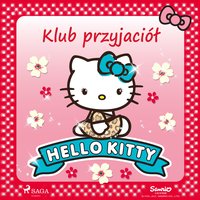 Hello Kitty - Klub przyjaciół - – Sanrio - audiobook