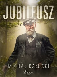 Jubileusz - Michał Bałucki - ebook