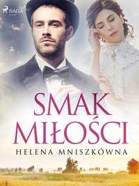 Smak miłości - Helena Mniszkówna - ebook