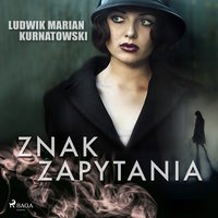 Znak zapytania - Ludwik Marian Kurnatowski - audiobook