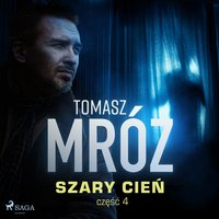 Szary cień - Tomasz Mróz - audiobook