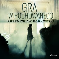 Gra w pochowanego - Przemysław Borkowski - audiobook