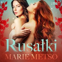 Rusałki - opowiadanie erotyczne - Marie Metso - audiobook