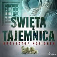 Święta tajemnica - Krzysztof Koziołek - audiobook