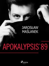 Apokalypsis '89 - Jarosław Maślanek - ebook