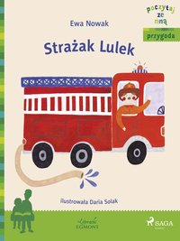 Strażak Lulek - Ewa Nowak - ebook