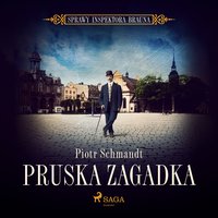 Pruska zagadka - Piotr Schmandt - audiobook