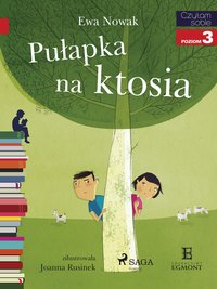 Pułapka na ktosia - Ewa Nowak - ebook