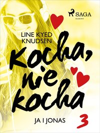 Kocha, nie kocha 3 - Ja i Jonas - Line Kyed Knudsen - ebook