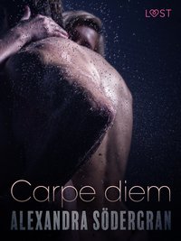 Carpe diem - opowiadanie erotyczne - Alexandra Södergran - ebook