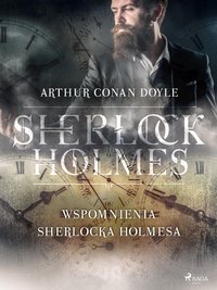Wspomnienia Sherlocka Holmesa - Arthur Conan Doyle - ebook