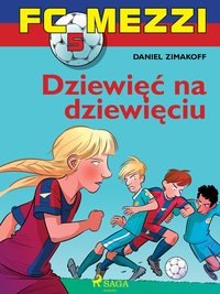 FC Mezzi 5 - Dziewięć na dziewięciu - Daniel Zimakoff - ebook
