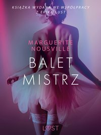 Baletmistrz – opowiadanie erotyczne - Marguerite Nousville - ebook