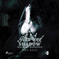 Glow and shadow - Ana Rose - audiobook