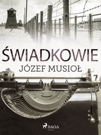 Świadkowie - Józef Musiol - ebook