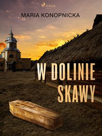 W dolinie Skawy - Maria Konopnicka - ebook