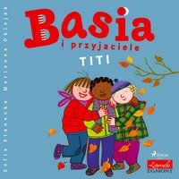 Basia i przyjaciele - Titi - Zofia Stanecka - audiobook