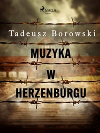 Muzyka w Herzenburgu - Tadeusz Borowski - ebook