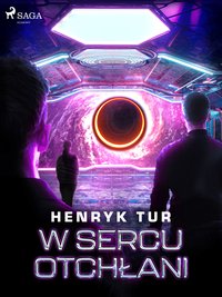 W sercu otchłani - Henryk Tur - ebook
