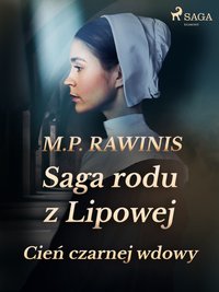 Saga rodu z Lipowej 10: Cień czarnej wdowy - Marian Piotr Rawinis - ebook