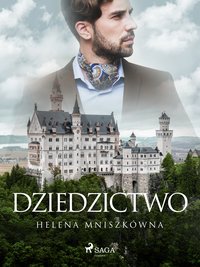 Dziedzictwo - Helena Mniszkówna - ebook