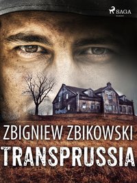 Transprussia - Zbigniew Zbikowski - ebook