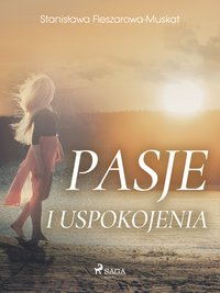 Pasje i uspokojenia - Stanisława Fleszarowa-Muskat - ebook
