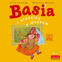Basia i urodziny w muzeum - Zofia Stanecka - audiobook