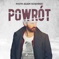 Powrót - Piotr Adam Sowiński - audiobook