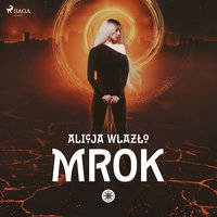 Mrok - Alicja Wlazło - audiobook