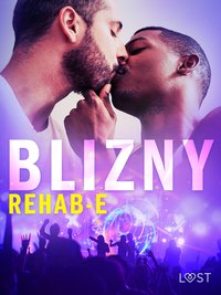 Blizny – gejowskie opowiadanie erotyczne - rehab-e - ebook