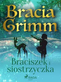 Braciszek i siostrzyczka - Bracia Grimm - ebook