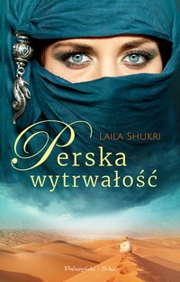 Perska wytrwałość - Laila Shukri - ebook