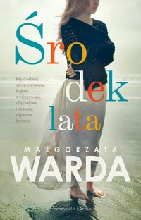 Środek lata - Małgorzata Warda - ebook