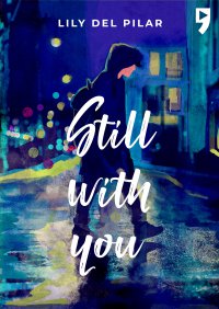 Still with you - Lily Del Pilar - ebook