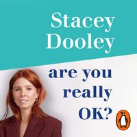 Are You Really OK? - Stacey Dooley - audiobook