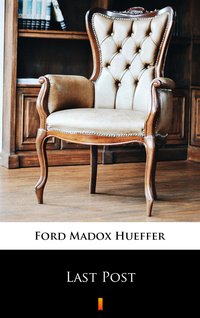 Last Post - Ford Madox Hueffer - ebook