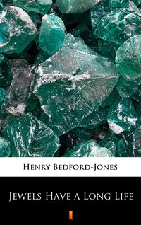 Jewels Have a Long Life - Henry Bedford-Jones - ebook