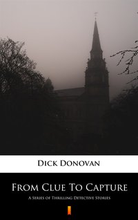 From Clue To Capture - Dick Donovan - ebook
