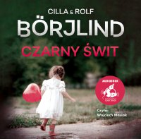 Czarny świt - Cilla Börjlind - audiobook